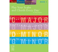 Play Your Scales and Chords Every Day - Book 1 (The Fjh Pianist's Curriculum)