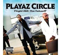 Playaz Circle - Flight 360: The Takeoff