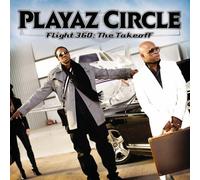 Playaz Circle - Flight 360: The Takeoff (Clean)