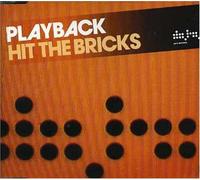 Playback - Hit The Bricks