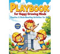Playbook for Happy Growing Minds: Creative & Brain-Boosting Activities for Kids