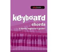 Playbook: Keyboard Chords a Handy Beginner's Guide by Hal Leonard Publishing Cor