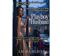 Playboy Husband: A Billionaire’s Marriage in Crisis and a Second Chance Romance After Betrayal