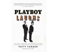 Playboy Laughs : The Comedy, Comedians, and Cartoons of Playboy
