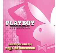 Playboy: Mansion Soundtrack by Felix da Housecat, Armand Van Helden, DJ Sneak, Kaskade, Steve Porter, High Cali (2005) Audio CD