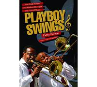 Playboy Swings: How Hugh Hefner and Playboy Changed the Face of Music