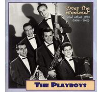Playboys - Over the Weekend & Other Hits: 1956-1962