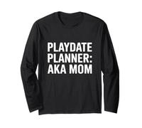 Playdate Planner AKA Mom Fun Schedules Parenting Long Sleeve T-Shirt