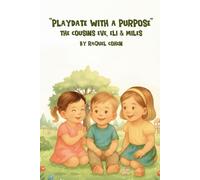 Playdate with a Purpose: The Cousins Eve, Eli & Miles