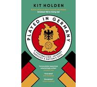 Played in Germany: A Footballing Journey Through a Nation's Soul