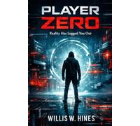 PLAYER ZERO: Reality has logged you out