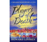 Players of Death: A totally gripping Tudor historical crime thriller (William Shakespeare Mysteries)