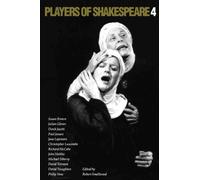 Players of Shakespeare 4 : Further Essays in Shakespearean Performance by Players with the Royal Shakespeare Company