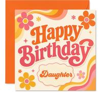 Playful Birthday Card for Daughter - Bursting with Groovy 70S Energy - Retro Floral Swirls and Bold Typography - 145mm Square, Envelope Included