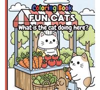 Playful Cat Adventures Coloring Book for kids: What is the cat doing here?