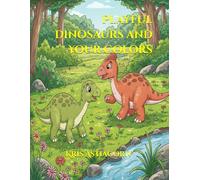 Playful Dinosaurs and Your Colors: Relaxing Coloring for Kids and Adults | Discover the Prehistoric World with Fun | Anti-Stress Book Coloring | Smiling Lizards for Toddlers