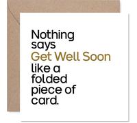 Playful Get Well Soon Card - Because Nothing Says 'get Well Soon' Like a Folded Piece of Card - Bold Black and Gold Modern Design - 145mm Square, Envelope Included