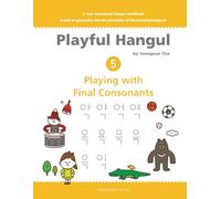 Playful Hangul 5: Playing with Final Consonants (Playful Hangul 1: Playing with Lines)