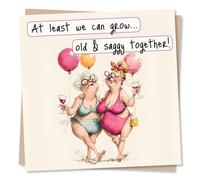 Playful Happy Birthday Card For a Special Woman - Humour, Funny - At Least We Can Grow Old And Saggy Together - Female Friendships - For a Loved One, Bestie, Friend, Mum, Aunt, Sister