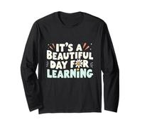 Playful Motivation It’s a Beautiful Day for Learning Long Sleeve T-Shirt