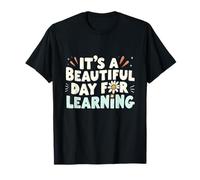 Playful Motivation It’s a Beautiful Day for Learning T-Shirt