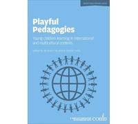 Playful Pedagogies: Young Children Learning in International and Multicultural Contexts (World Class Schools)