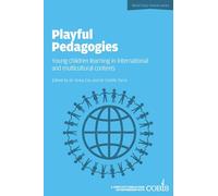 Playful Pedagogies: Young Children Learning in International and Multicultural Contexts (World Class Schools)