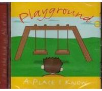Playground: A Place I Know
