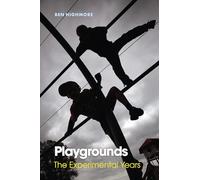 Playgrounds: The Experimental Years
