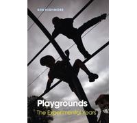 Playgrounds : The Experimental Years