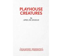 Playhouse Creatures (Acting Edition S.)
