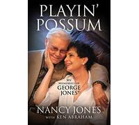 Playin' Possum: My Memories of George Jones