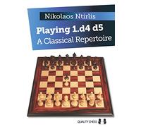 Playing 1.d4 d5 - A Classical Repertoire
