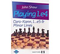 Playing 1.e4: Caro-Kann, 1...e5 and Minor Lines (Grandmaster Guide)
