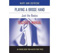 Playing a Bridge Hand: Just the Basics TEACHER's MANUAL