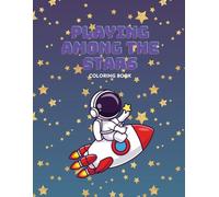 Playing Among the Stars: Coloring Book