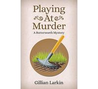 Playing At Murder: 1 (Butterworth Cozy Mystery)