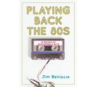 Playing Back the 80s: A Decade of Unstoppable Hits