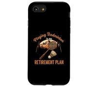 Playing Badminton Is My Retirement Plan Racket Sport Lover Case for iPhone SE (2020) / 7/8