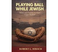 Playing Ball While Jewish: Silence and Prejudice in Major League Baseball