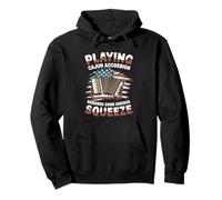 Playing Cajun Accordion Serious Squeeze Pullover Hoodie