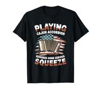Playing Cajun Accordion Serious Squeeze T-Shirt