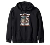 Playing Cajun Accordion Serious Squeeze Zip Hoodie