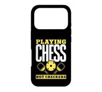Playing Chess Not Checkers Smart Pickleball Strategy Case for iPhone 17 Pro