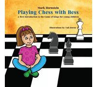 Playing Chess with Bess: A first Introduction to the Game of Kings for young children