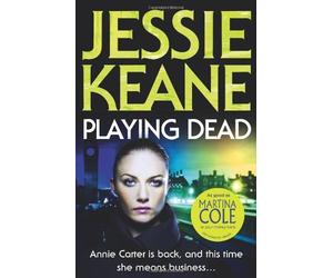 Playing Dead by Jessie Keane (2011-07-21)