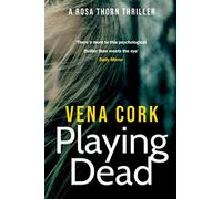 Playing Dead (Rosa Thorn Thriller)