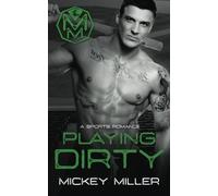 Playing Dirty: A Bad Boy Sports Romance (Ballers)