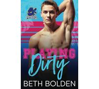 Playing Dirty: a Miami Piranhas novella