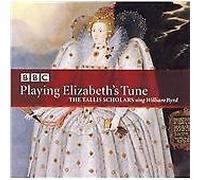 Tallis Scholars - BYRD PLAYING ELIZABETH'S TUNE